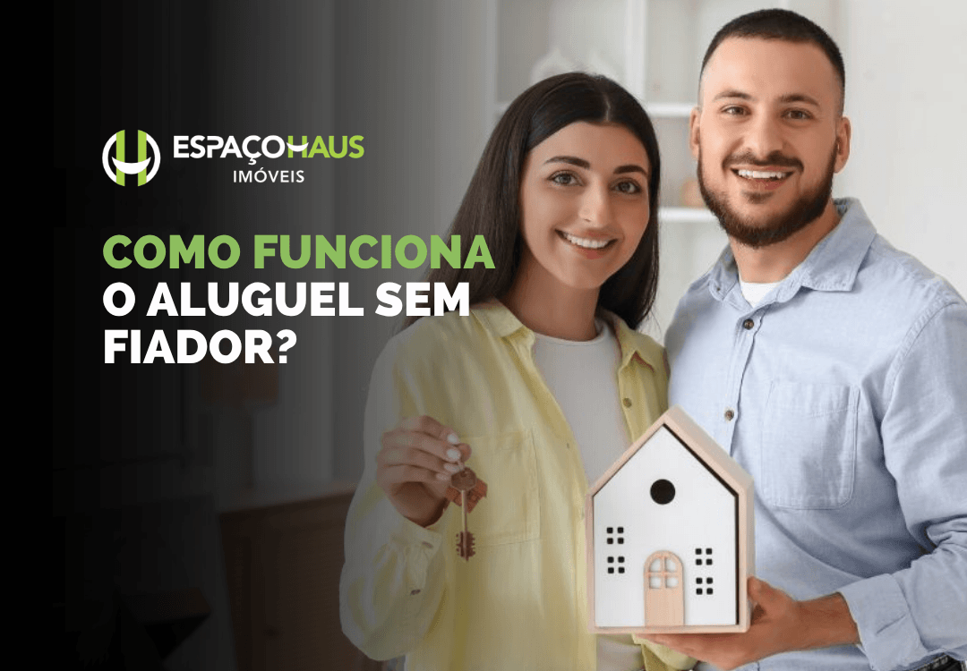 Como funciona o aluguel sem fiador?