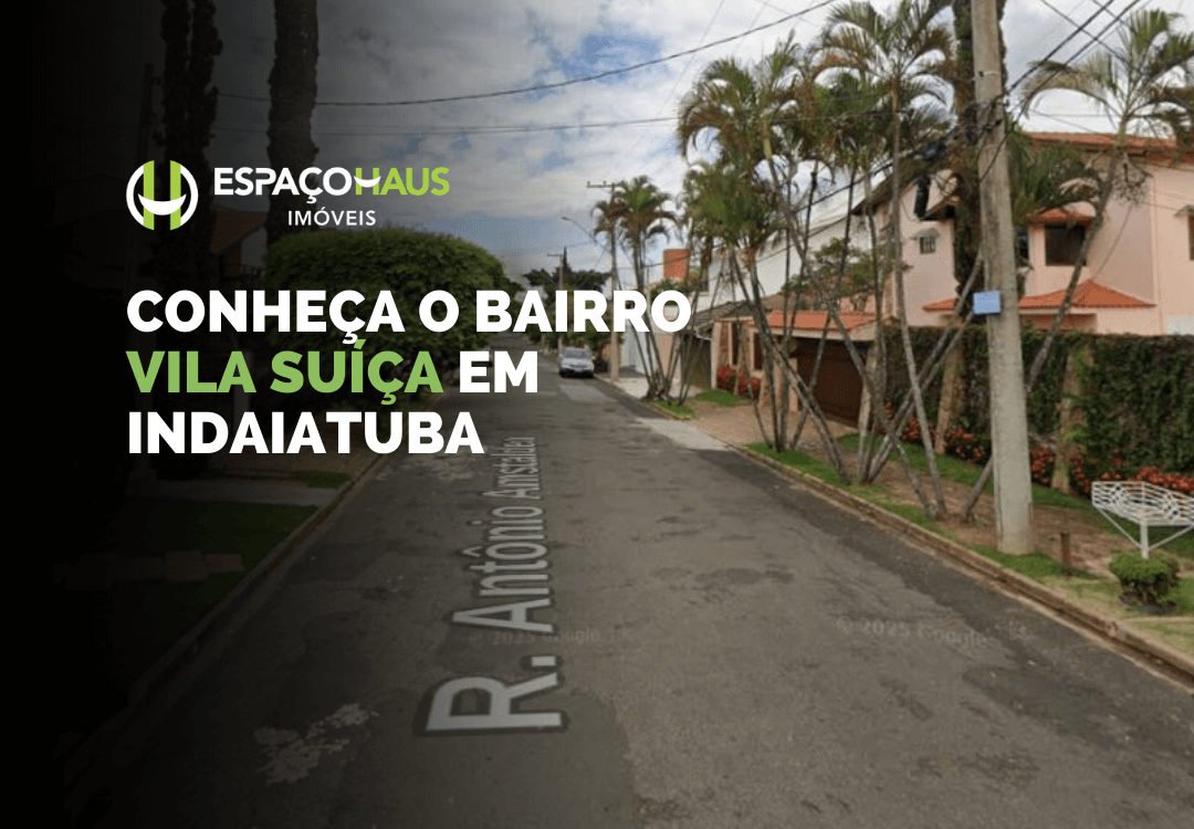 Conheça o bairro Vila Suíça Indaiatuba