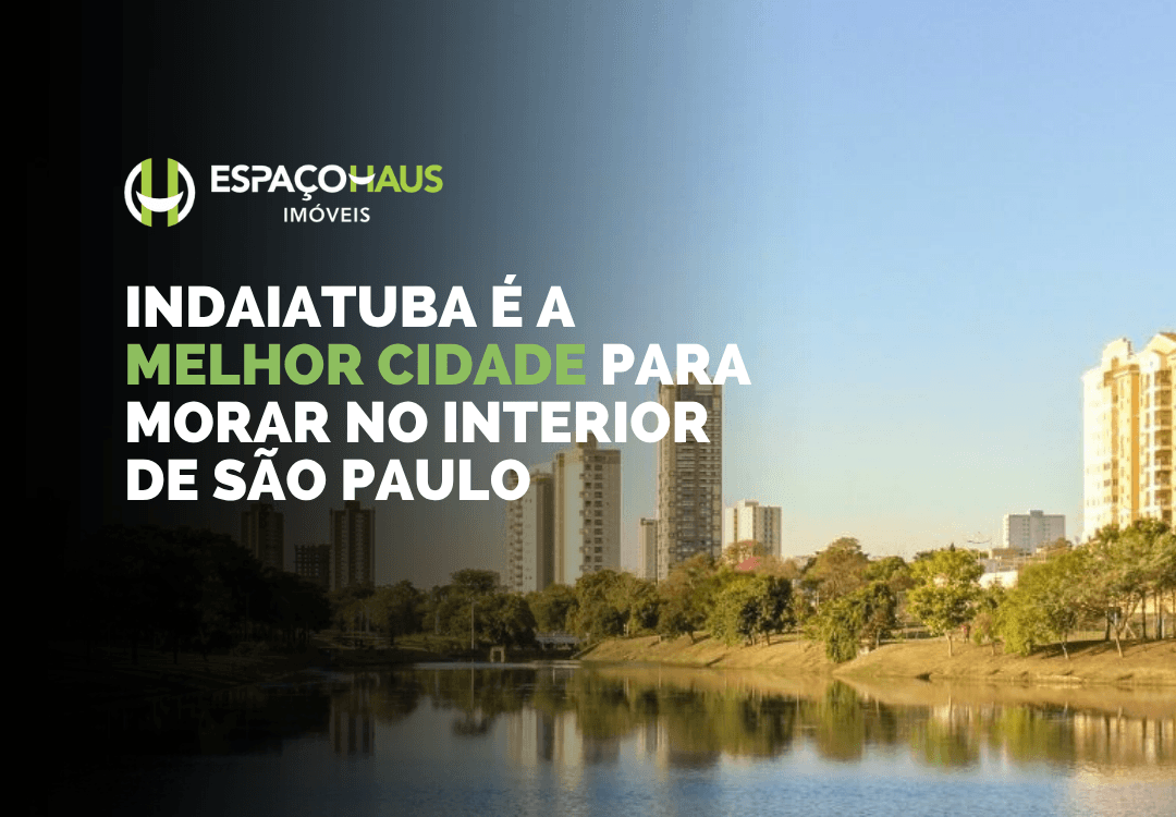 Indaiatuba melhor cidade para morar no interior de São Paulo