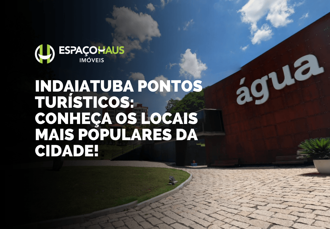 Indaiatuba pontos turísticos: Conheça os locais mais populares da cidade!