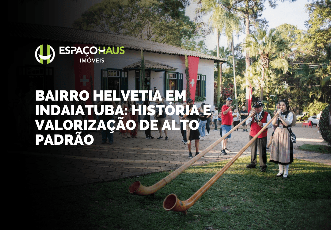 Bairro Helvetia em Indaiatuba: história, estrutura e valorização de alto padrão