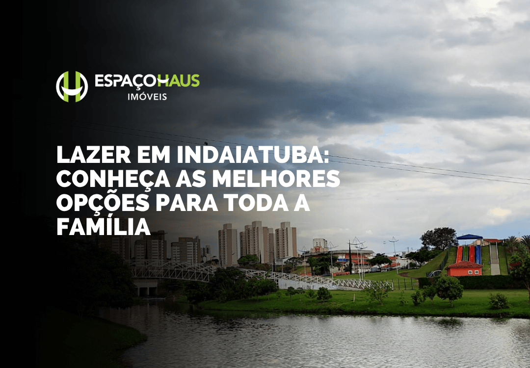 Lazer em Indaiatuba: conheça as melhores opções para toda a família